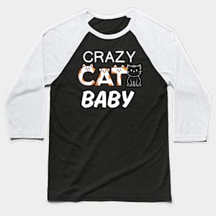 Crazy Cat Baby Shirt, Crazy Cat T-shirt, Cat Lover Gift, New Baby Gift, Baby Shower Gift, Funny Baby Gift, Black Cat, Crazy Cat Tees Baseball T-Shirt